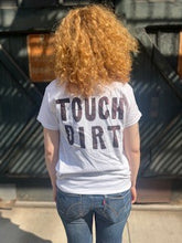 Load image into Gallery viewer, Pottery Tee-Shirt "Touch Dirt"

